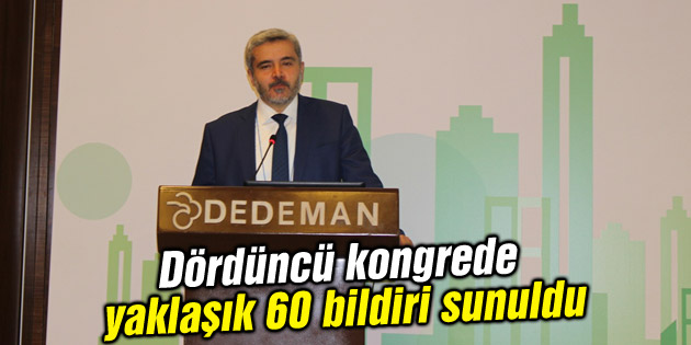 Dördüncü kongrede yaklaşık 60 bildiri sunuldu