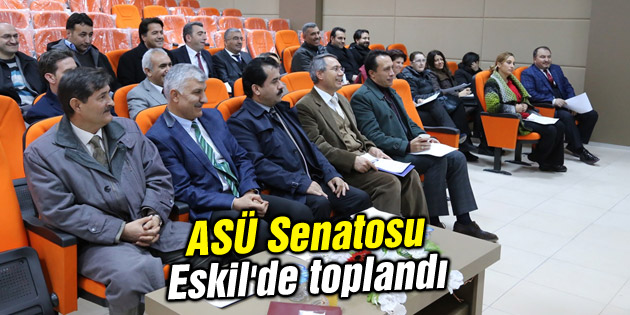 ASÜ Senatosu Eskil’de toplandı