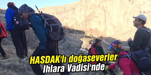 HASDAK’lı doğaseverler Ihlara Vadisi’nde