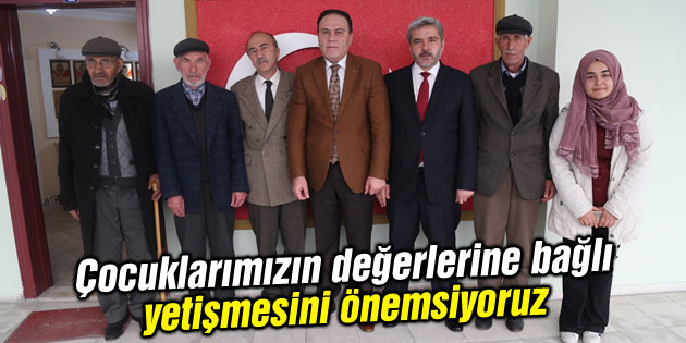 Çocuklarımızın değerlerine bağlı yetişmesini önemsiyoruz