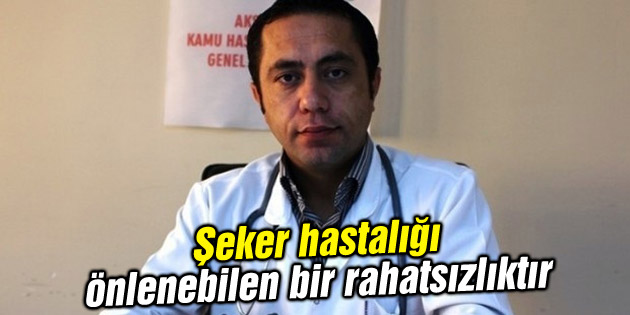 Şeker hastalığı önlenebilen bir rahatsızlıktır