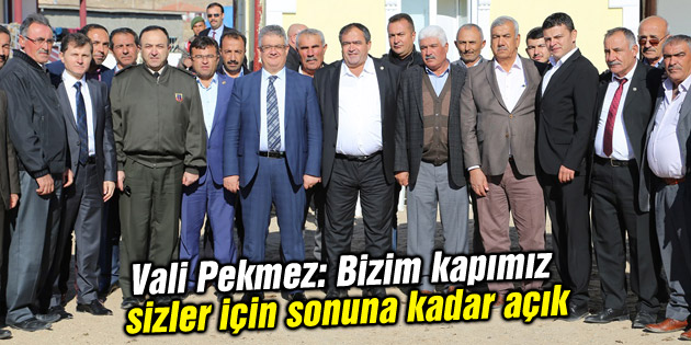 Vali Pekmez: Bizim kapımız sizler için sonuna kadar açık