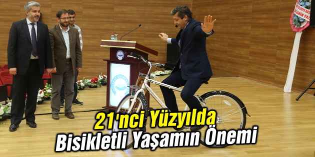 21’nci Yüzyılda Bisikletli Yaşamın Önemi konulu konferans
