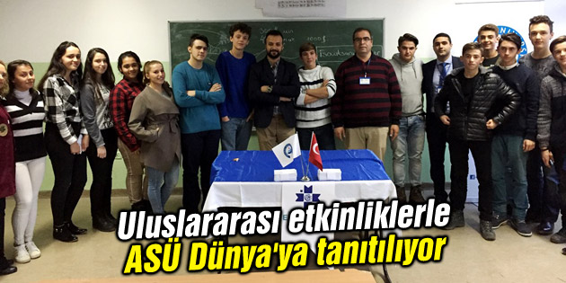 Uluslararası etkinliklerle ASÜ Dünya’ya tanıtılıyor