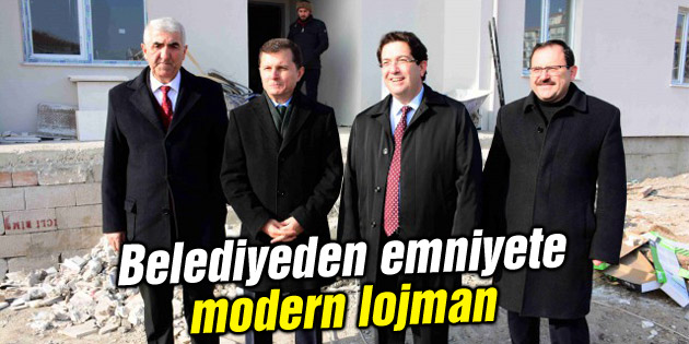 Aksaray Belediyesi’nden emniyete modern lojman