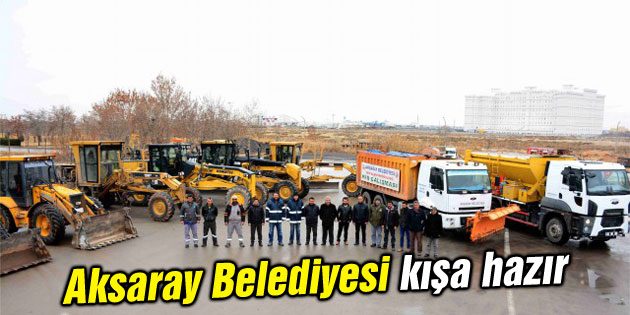 Aksaray Belediyesi kışa hazır