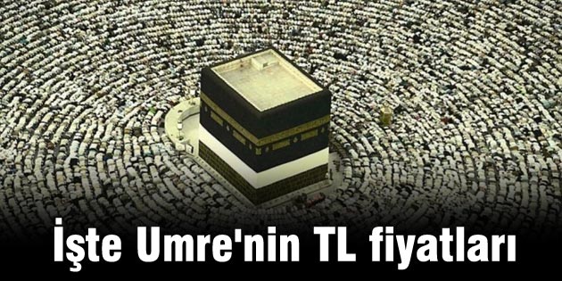 İşte Umre’nin TL fiyatları