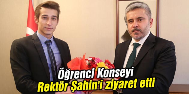 Öğrenci Konseyi Rektör Şahin’i ziyaret etti