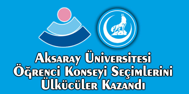 Aksaray Üniversitesi Öğrenci Konseyi seçimlerini Ülkücüler kazandı