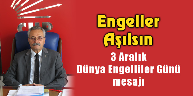 CHP İl Başkanı Toprak’ın Engelliler Günü mesajı