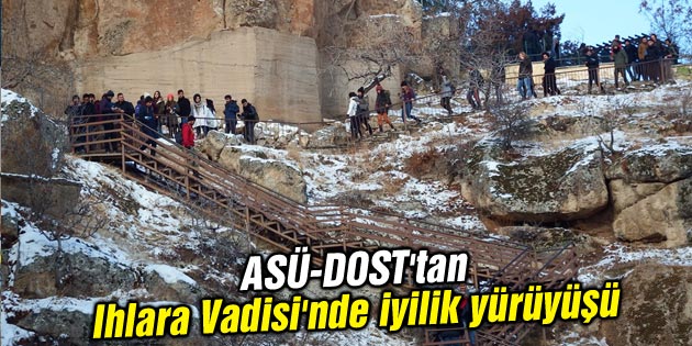 ASÜ-DOST’tan Ihlara Vadisi’nde iyilik yürüyüşü