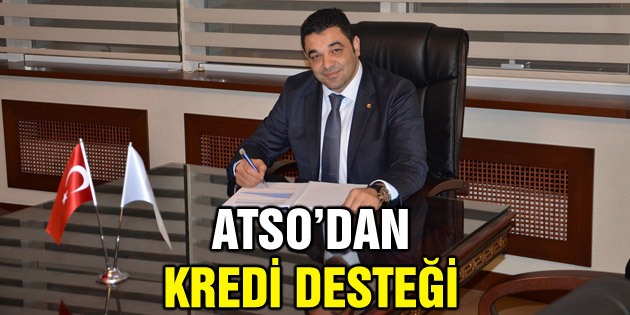 ATSO’dan kredi desteği