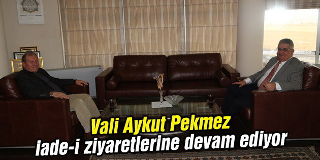 Vali Aykut Pekmez iade-i ziyaretlerine devam ediyor