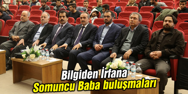 Bilgiden İrfana Somuncu Baba buluşmaları