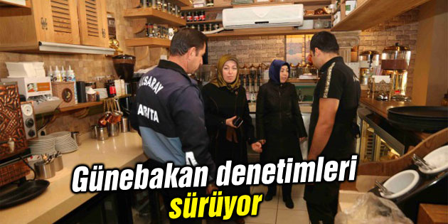 Günebakanlı işletmeler denetleniyor
