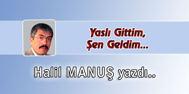 Yaslı Gittim, Şen Geldim