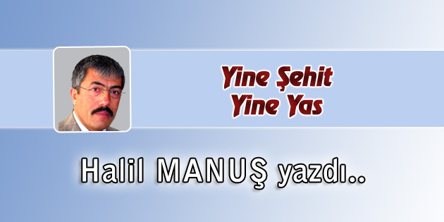 Yine Şehit Yine Yas
