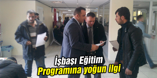 İşbaşı Eğitim Programına yoğun ilgi