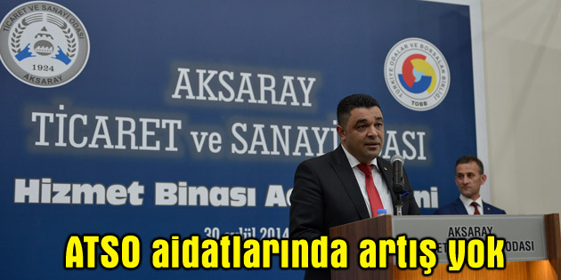 ATSO aidatlarında artış yok