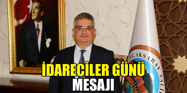 Vali Pekmez’in İdareciler Günü mesajı