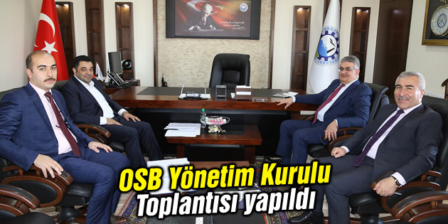 OSB Yönetim Kurulu Toplantısı yapıldı