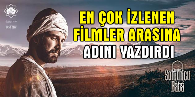 Somuncu Baba Aşkın Sırrı filminin gişe başarısı
