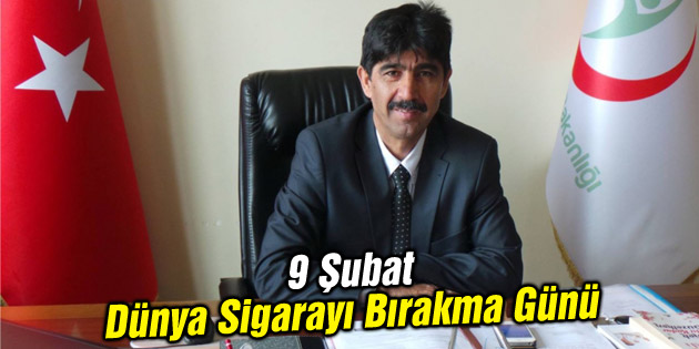 9 Şubat Dünya Sigarayı Bırakma Günü