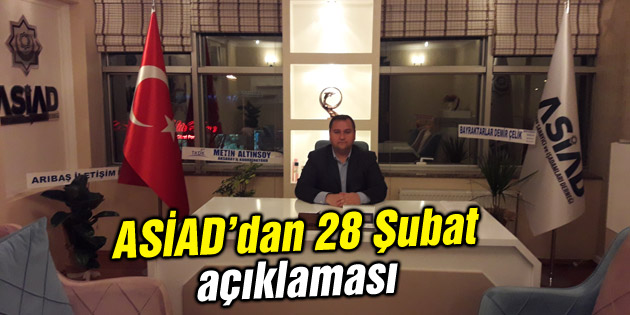 ASİAD’dan 28 Şubat açıklaması