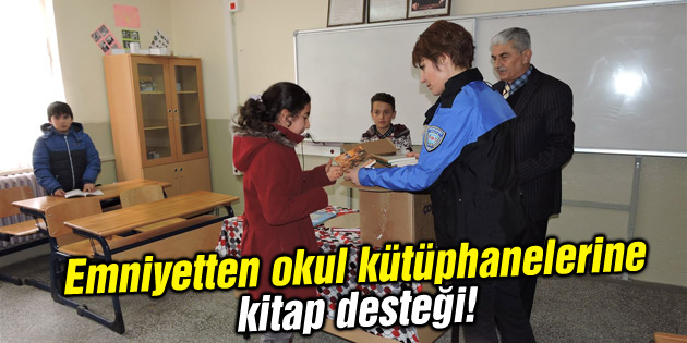 Emniyetten okul kütüphanelerine kitap desteği!