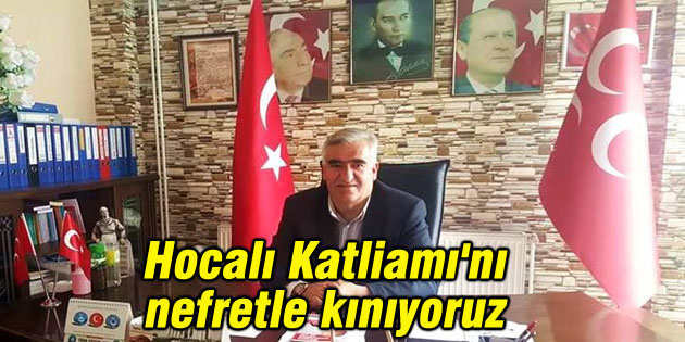 MHP’den Hocalı Katliamı açıklaması