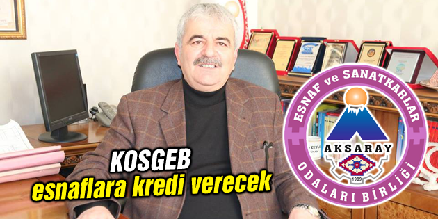 KOSGEB’ten esnaflara kredi
