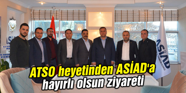 ATSO heyetinden ASİAD’a hayırlı olsun ziyareti