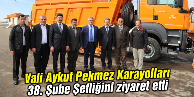 Vali Aykut Pekmez Karayolları 38. Şube Şefliğini ziyaret etti