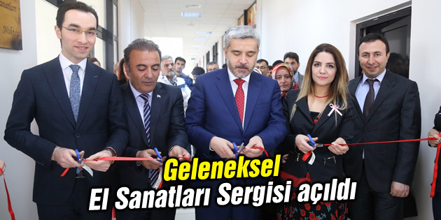 Geleneksel El Sanatları Sergisi açıldı