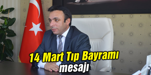 Genel Sekreter Op.Dr.Himmet Durgut’tan kutlama mesajı