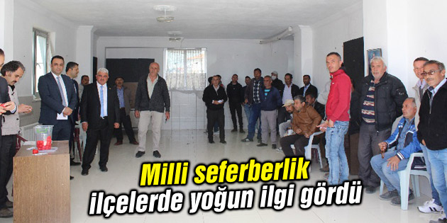 Milli seferberlik ilçelerde yoğun ilgi gördü