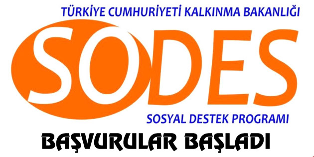 Sosyal Destek Programı SODES başvuruları başladı