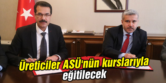 Üreticiler ASÜ’nün kurslarıyla eğitilecek