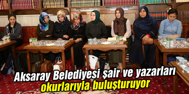 Aksaray Belediyesi şair ve yazarları okurlarıyla buluşturuyor