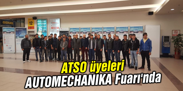 ATSO üyeleri AUTOMECHANIKA Fuarı’nda