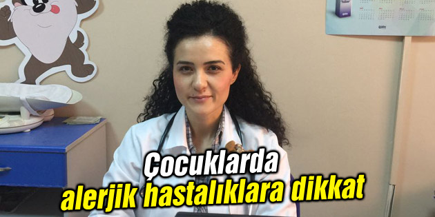 Çocuklarda alerjik hastalıklara dikkat