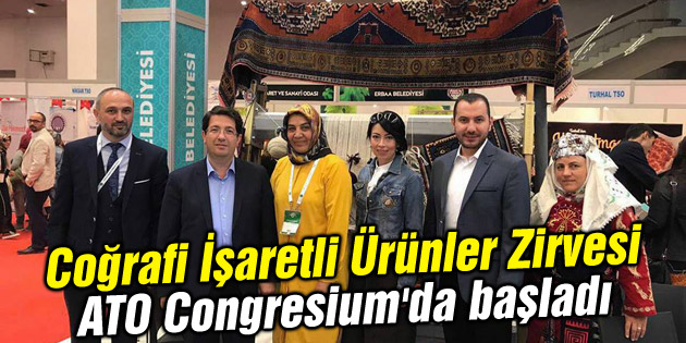 Coğrafi İşaretli Ürünler Zirvesi ATO Congresium’da başladı
