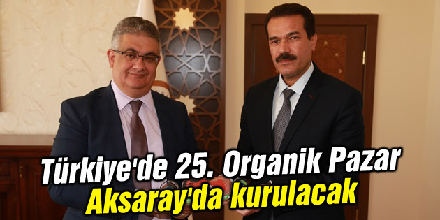 Türkiye’de 25. Organik Pazar Aksaray’da kurulacak