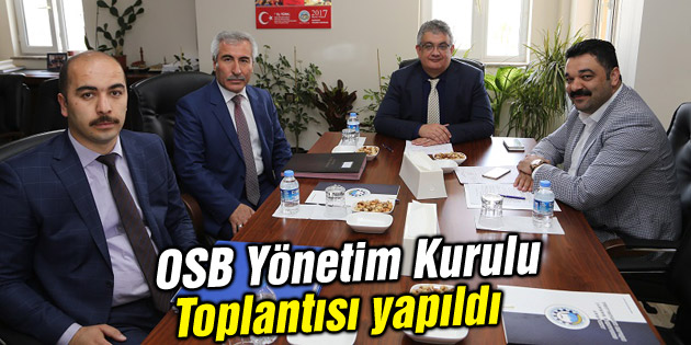 OSB Yönetim Kurulu Toplantısı yapıldı