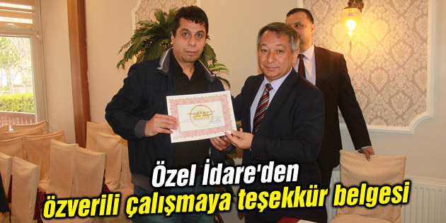 Özel İdare’den özverili çalışmaya teşekkür belgesi