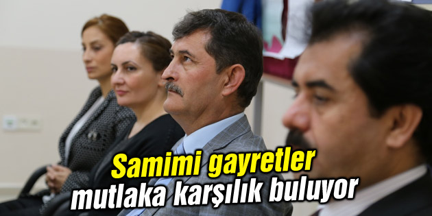 Samimi gayretler mutlaka karşılık buluyor