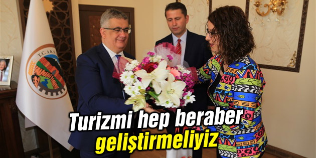 Vali Aykut Pekmez: Turizmi hep beraber geliştirmeliyiz