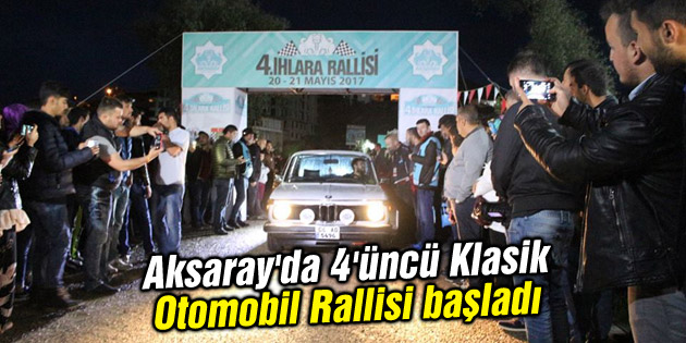 Aksaray’da 4’üncü Klasik Otomobil Rallisi başladı