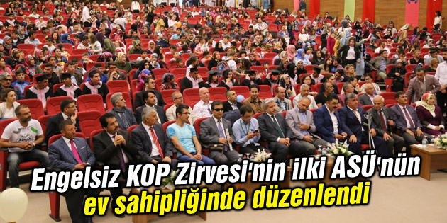 Engelsiz KOP Zirvesi’nin ilki ASÜ’nün ev sahipliğinde düzenlendi