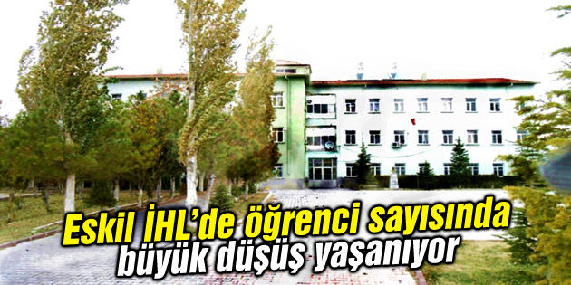 Eskil İmam Hatip Lisesi eriyor